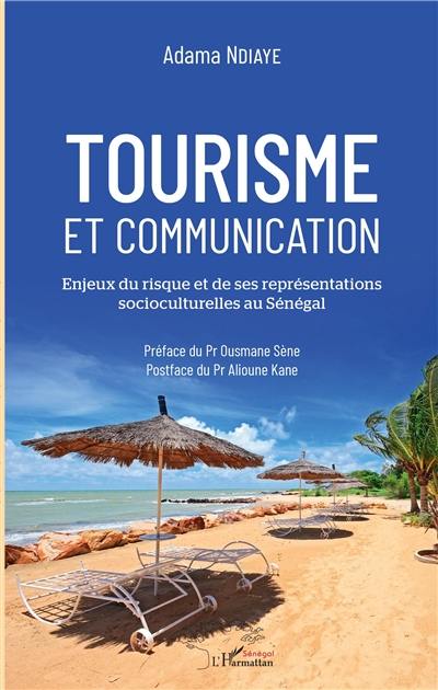 Tourisme et communication : enjeux du risque et de ses représentations socioculturelles au Sénégal