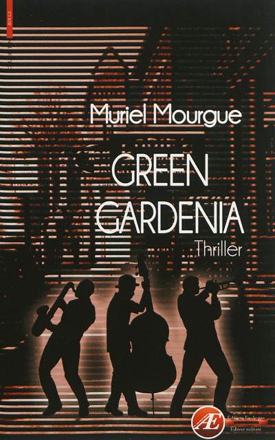 Green gardenia : thriller
