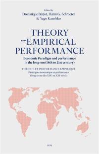 Theory and empirical performance : economic paradigm and performance in the long run (18th to 21st century). Théorie et performance empirique : paradigme économique et performance à long terme (du XIXe au XXIe siècle)