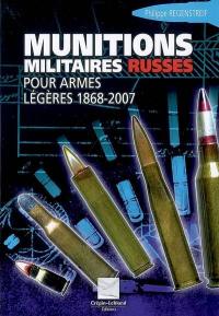 Munitions militaires russes : pour armes légères : 1868-2007