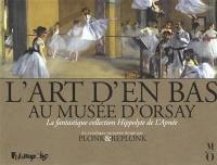 L'art d'en bas au musée d'Orsay : la fantastique collection Hippolyte de L'Apnée : le catalogue raisonné
