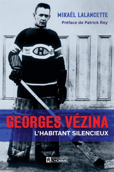 Georges Vézina, l'Habitant silencieux