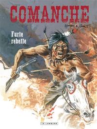 Comanche. Vol. 6. Furie rebelle