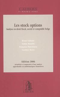 Les stock options : analyse en droit fiscal, social et comptable belge