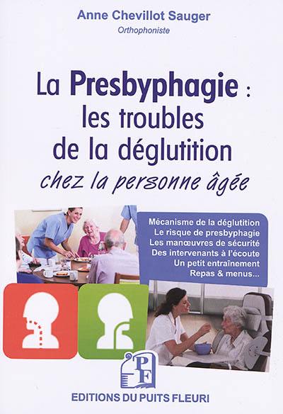 La presbyphagie : les troubles de la déglutition chez la personne âgée