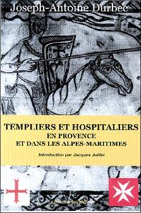 Templiers et hospitaliers en Provence et dans les Alpes-Maritimes