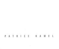 Patrice Hamel, monographie