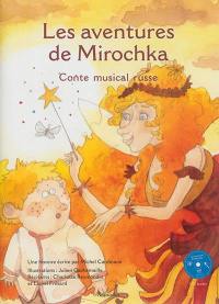 Les aventures de Mirochka : conte musical russe