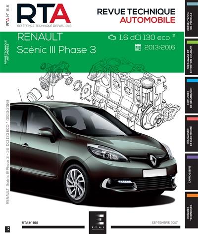 Revue technique automobile, n° 818. Renault Scénic III phase 3 : 1.6 dCI 130 éco 2 : 2013-2016