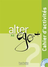 Alter ego + 2, A2 : cahier d'activités