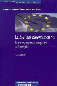 La Societas Europaea ou SE : pour une citoyenneté européenne de l'entreprise