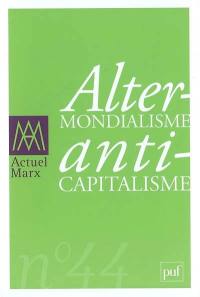 Actuel Marx, n° 44. Altermondialisme, anticapitalisme