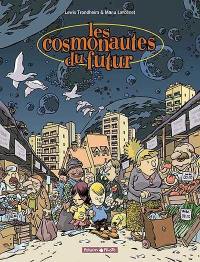 Les cosmonautes du futur. Vol. 1
