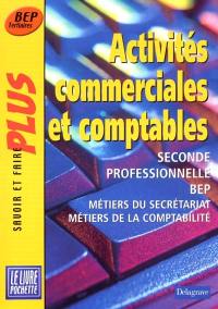 Activités commerciales et comptables, 2nde BEP : métiers du secrétariat et de la comptabilité : livre de l'élève