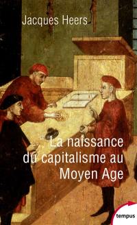La naissance du capitalisme au Moyen Age : changeurs, usuriers et grands financiers