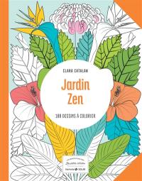 Jardin zen : 100 dessins à colorier