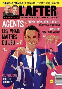 La revue de l'After, n° 13. Agents : les vrais maîtres du jeu