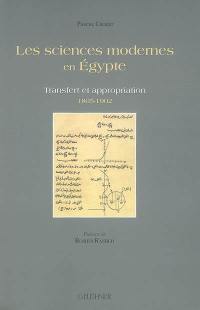 Les sciences modernes en Egypte : transfert et appropriation, 1805-1902