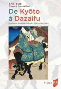 De Kyoto à Dazaifu : un voyage dans les légendes de l'ancien Japon