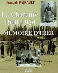 La Charente, 1900-1920 : avec les cartes postales