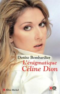 L'énigmatique Céline Dion : essai