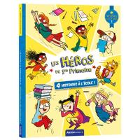 Les héros de 1re primaire. 4 histoires à l'école ! : niveau lecture 1