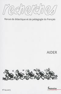 Recherches : revue de didactique et de pédagogie du français, n° 64. Aider