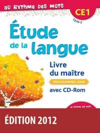 Etude de la langue, CE1 : livre du maître avec CD-ROM : programmes 2008
