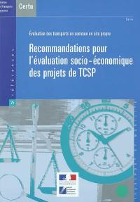 Recommandations pour l'évaluation socio-économique des projets de TCSP : évaluation des transports en commun en site propre
