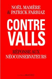 Contre Valls : réponse aux néoconservateurs