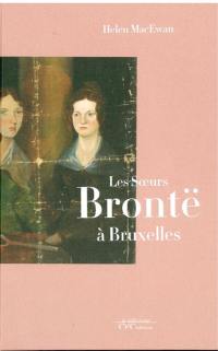 Les soeurs Brontë à Bruxelles