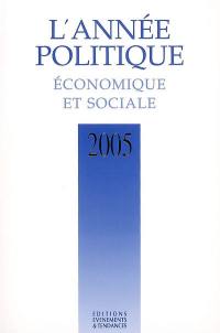 Année politique, économique et sociale (L'), n° 2005