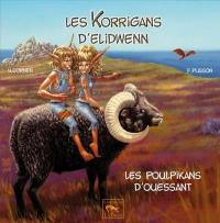 Les korrigans d'Elidwenn. Vol. 4. Les poulpikans d'Ouessant