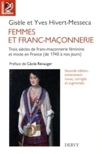 Femmes et franc-maçonnerie : trois siècles de franc-maçonnerie féminine et mixte en France : de 1740 à nos jours
