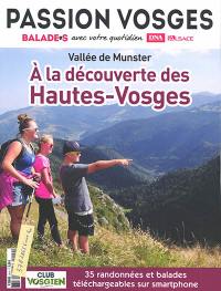 Passion Vosges, n° 14. A la découverte des Hautes-Vosges : Vallée de Munster