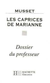 Les caprices de Marianne, Musset : dossier du professeur