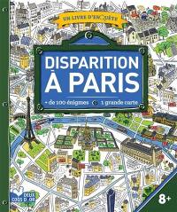Disparition à Paris : + de 100 énigmes, 1 grande carte