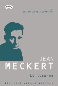 Les oeuvres de Jean Meckert. Vol. 9. La lucarne