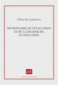 Dictionnaire de l'évaluation et de la recherche en éducation