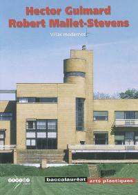 Hector Guimard, Robert Mallet-Stevens : villas modernes