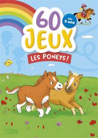 Les poneys ! : dès 5 ans