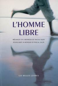 L'homme libre : mélanges en l'honneur de Pascal Salin. Festschrift in honour of Pascal Salin