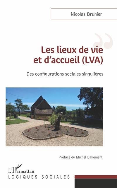 Les lieux de vie et d'accueil (LVA) : des configurations sociales singulières
