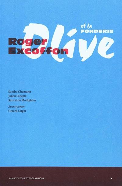 Roger Excoffon et la fonderie Olive