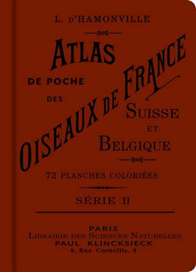 Atlas de poche des oiseaux de France, Suisse et Belgique utiles et nuisibles. Vol. 2