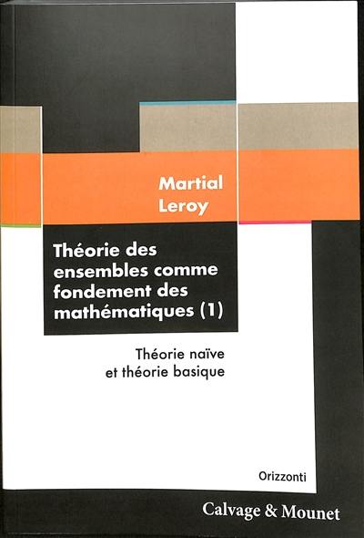 Théorie des ensembles comme fondement des mathématiques. Vol. 1. Théorie naïve et théorie basique