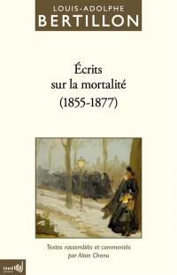 Ecrits sur la mortalité (1855-1877)
