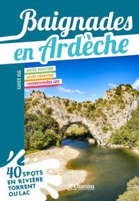 Baignades en Ardèche : 40 spots en rivière, torrent ou lac