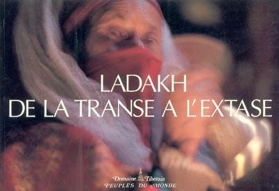 Ladakh : de la transe à l'extase