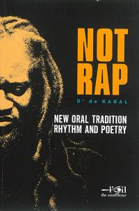 Not rap : new oral tradition, rhythm and poetry